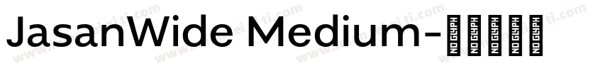JasanWide Medium字体转换